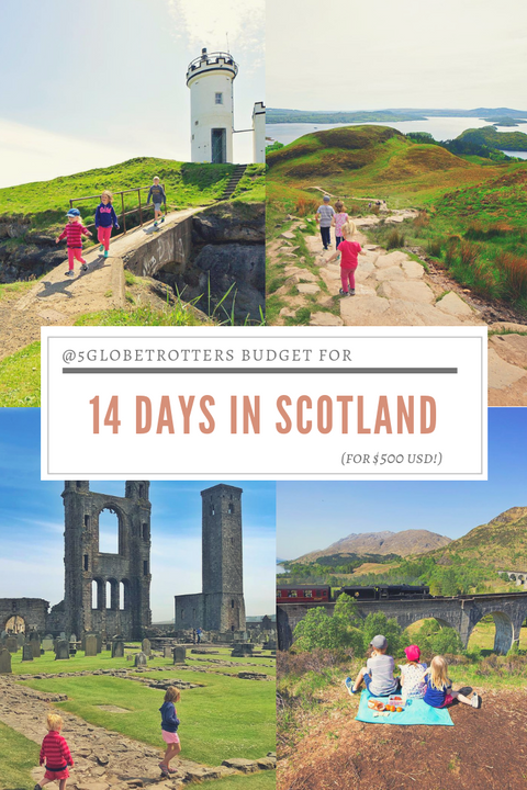 2 weeks in Scotland ($500)