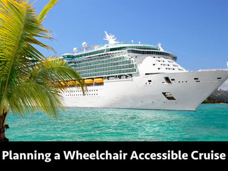 PLANNING A WHEELCHAIR ACCESSIBLE CRUISE