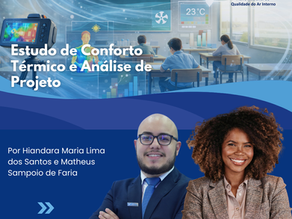 Estudo de Conforto Térmico e Análise de Projeto - Por Hiandara Maria e Matheus Sampaio
