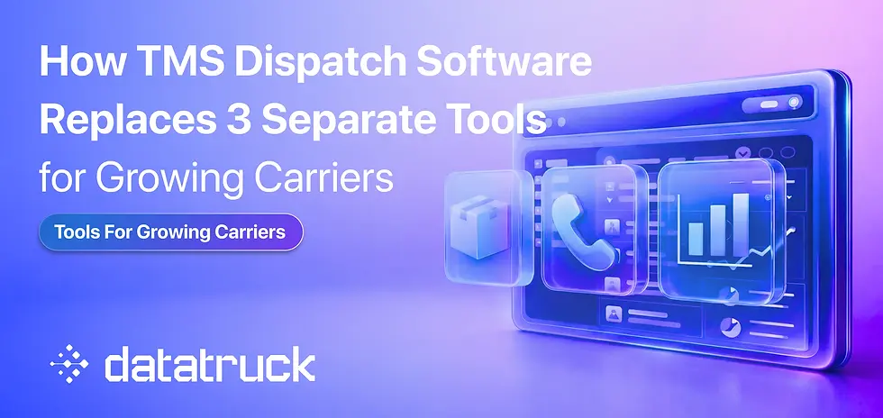 How TMS Dispatch Software Replaces 3 Separate Tools for Growing Carriers