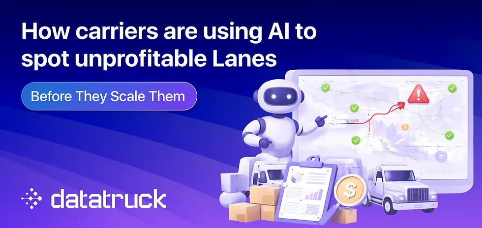 How Carriers Are Using AI to Spot Unprofitable Lanes Before They Scale Them