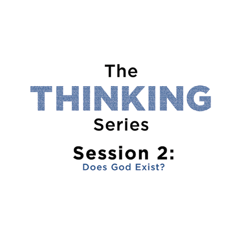 Just Thinking Small Group: Does God Exist?