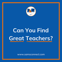 SamTastic Weekly Tip: 7/6/26 - Can You Find Great Teachers?