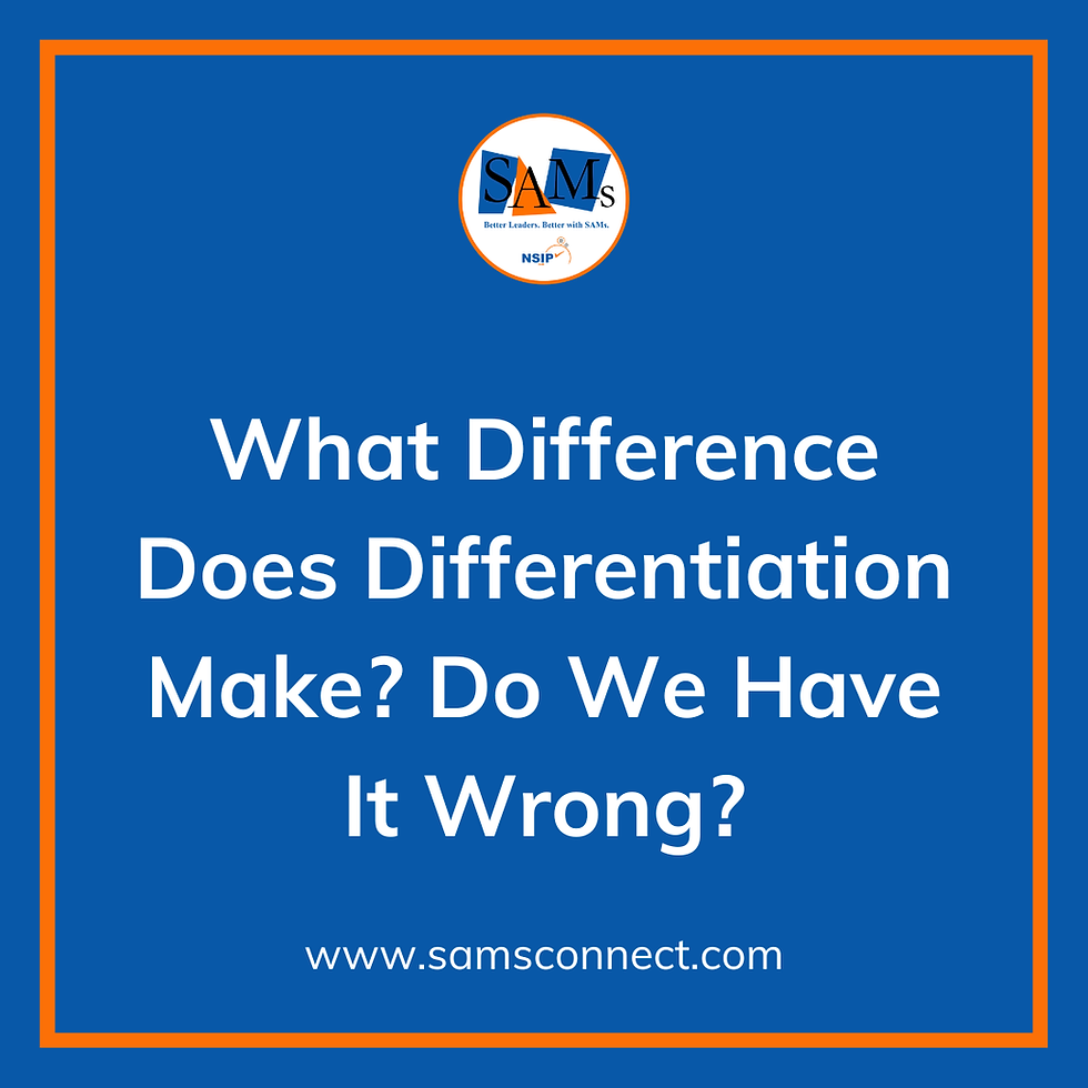 SamTastic Weekly Tip: 9/28/26 - What Difference Does Differentiation Make? Do We Have It Wrong?