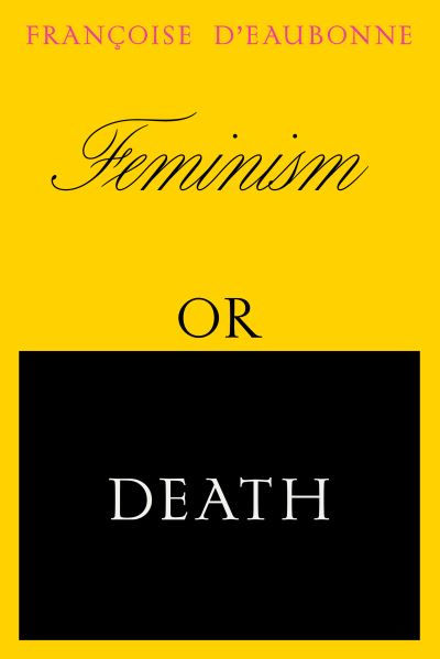 Feminism Or Death