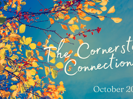 The Cornerstone Connection: October 2023
