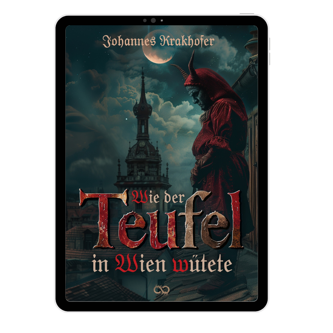 Wie der Teufel in Wien wütete - Johannes Krakhofer