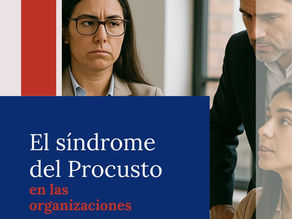 El Síndrome de Procusto en las organizaciones