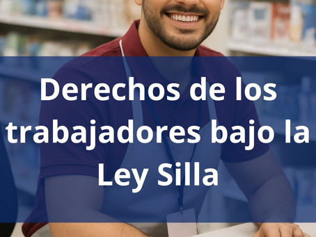 Derechos de los trabajadores bajo la Ley Silla