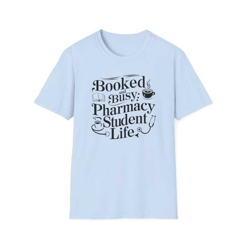 Thumbnail: Booked and Busy: Pharmacy Student Life - Fun & Aspiring T-Shirt