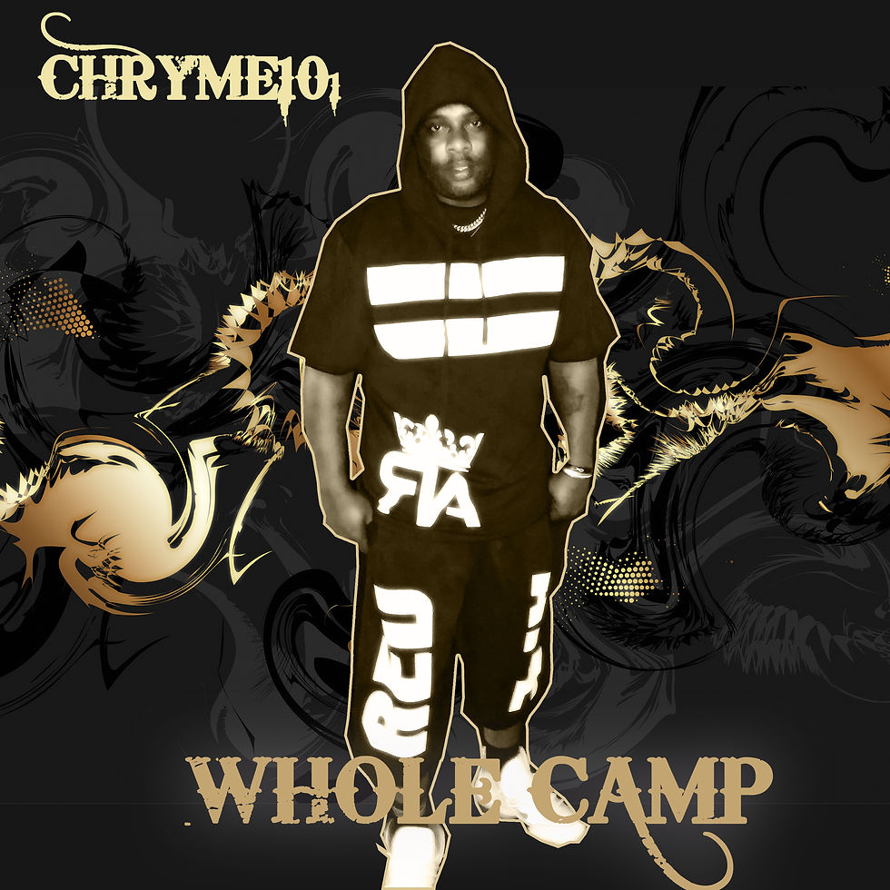 Chryme101 - Whole Camp (Prod. By E. Smitty)