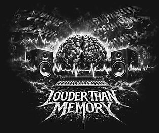 Louder Than Memory.JPG