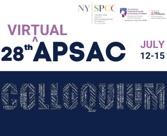Announcing APSAC's 28th Colloquium |  Offered Virtually July 12-15, 2021