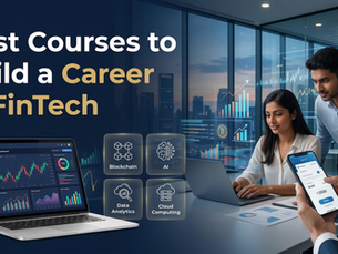 Best Courses to Build a Career in FinTech (2026 Guide for Students)