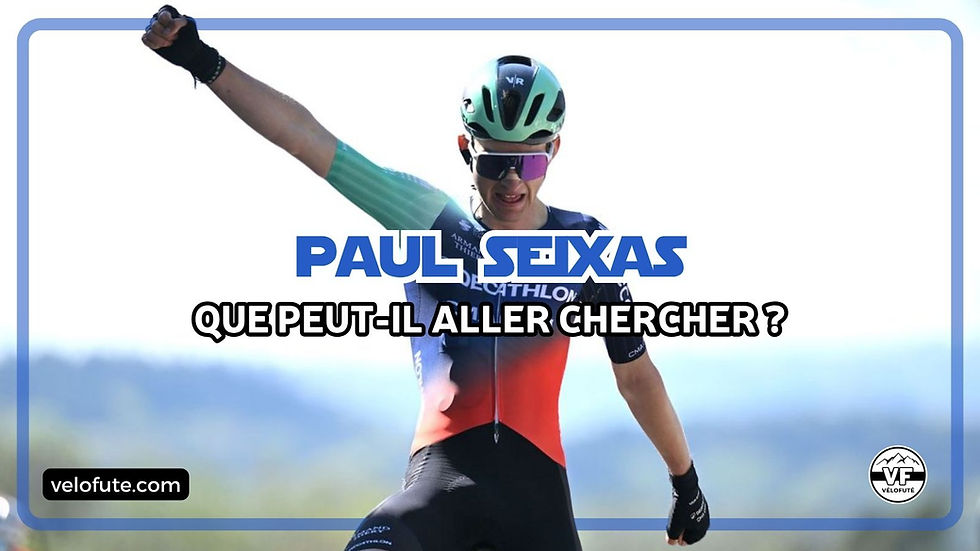 Paul Seixas : que peut-il aller chercher sur les courses à étape et classiques World Tour?