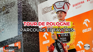 Tour de Pologne 2025 🇵🇱 : Parcours, engagés et favoris de la 82e édition