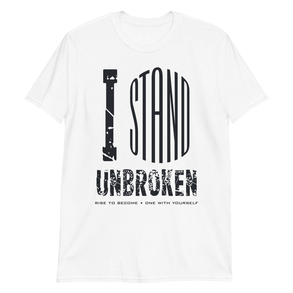 I stand unbroken (Short-Sleeve Unisex T-Shirt)