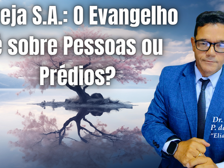 O Evangelho é sobre Pessoas ou Prédios? Uma Reflexão Necessária "Qual o Verdadeiro significado de servir a Cristo"