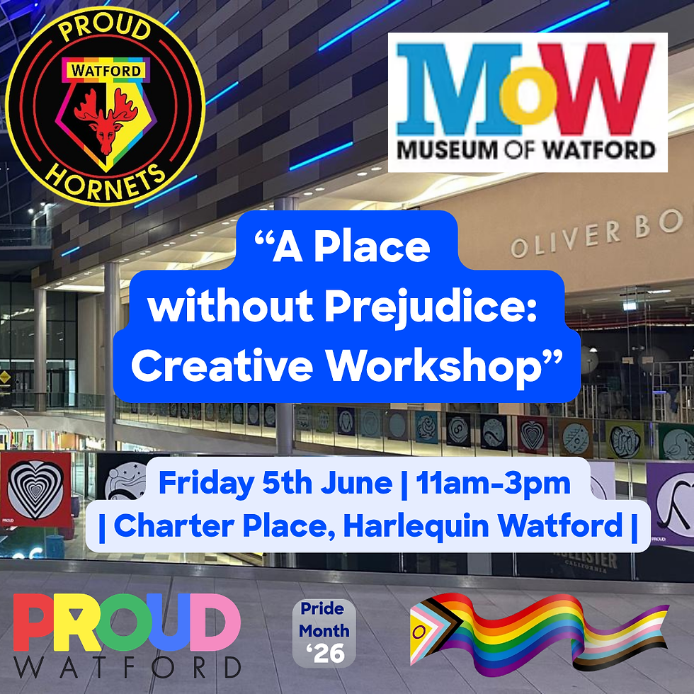 A Place Without Prejudice: Creative Workshop - with the Museum of Watford and Proud Hornets