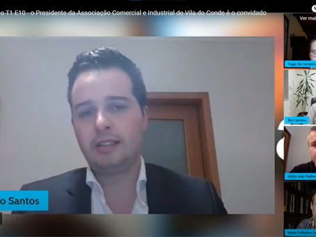 E-Gestão T1 E10 com Ricardo Santos. Presidente da Associacão Comercial e Industrial de Vila do Conde