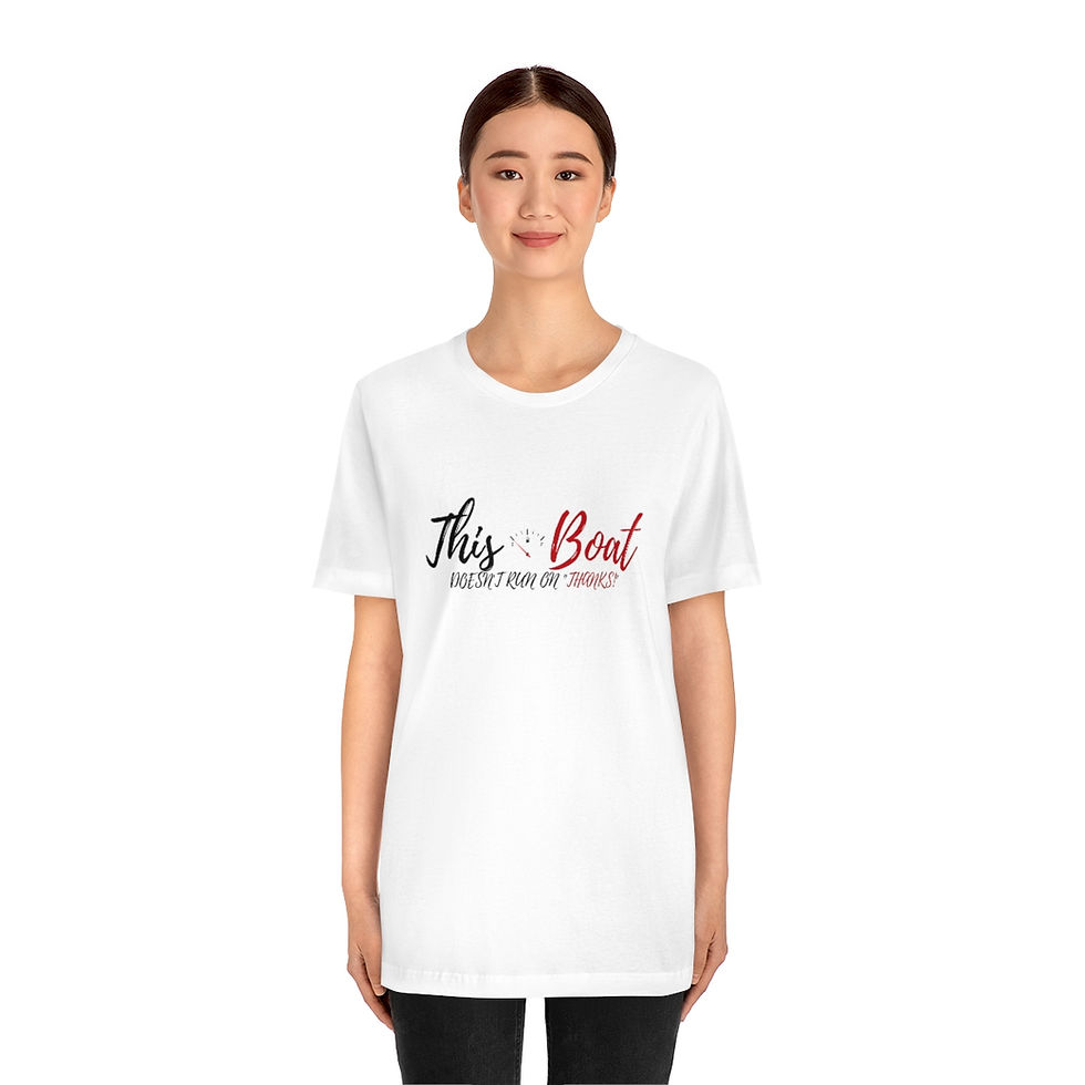 Thumbnail: This Boat Doesn't Run on "Thanks" - T-Shirt
