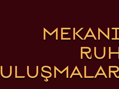 Mekanın Ruhu Buluşmaları Başlıyor!
