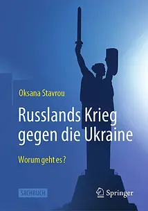 Russlands-Krieg-gegen-die-Ukraine-Oksana-Stavrou-Springer-9783658479503.webp