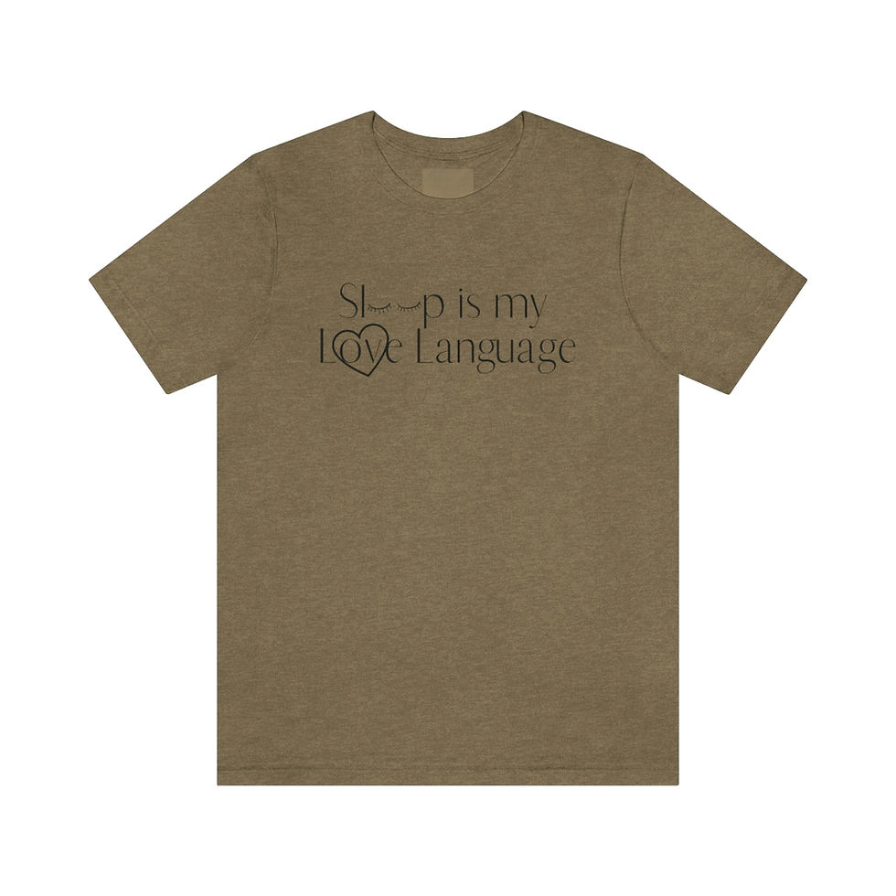 Thumbnail: Sleep is My Love Language T-Shirt