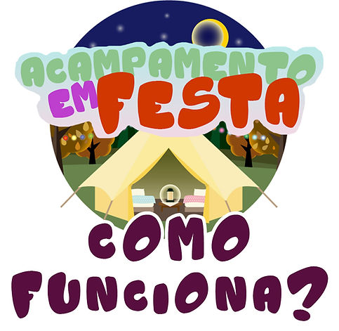ACAMPAMENTO EM FESTA COMO FUNCIONA 01.jpg