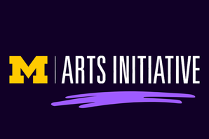 University of Michigan Arts Initiative