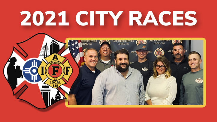 IAFF Local 135, Wichita Firefighters, Announce Endorsements for 2021 City Council Races