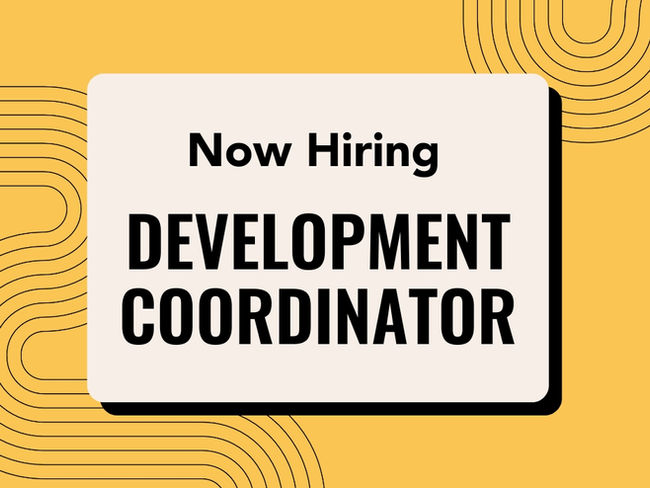 Now hiring: Development Coordinator