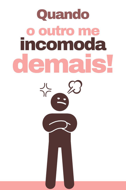 quando o outro me incomoda demais - alexandra fabri