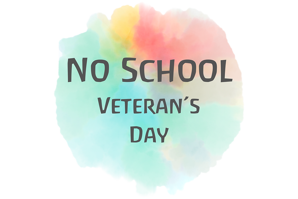 No School- Veteran's Day