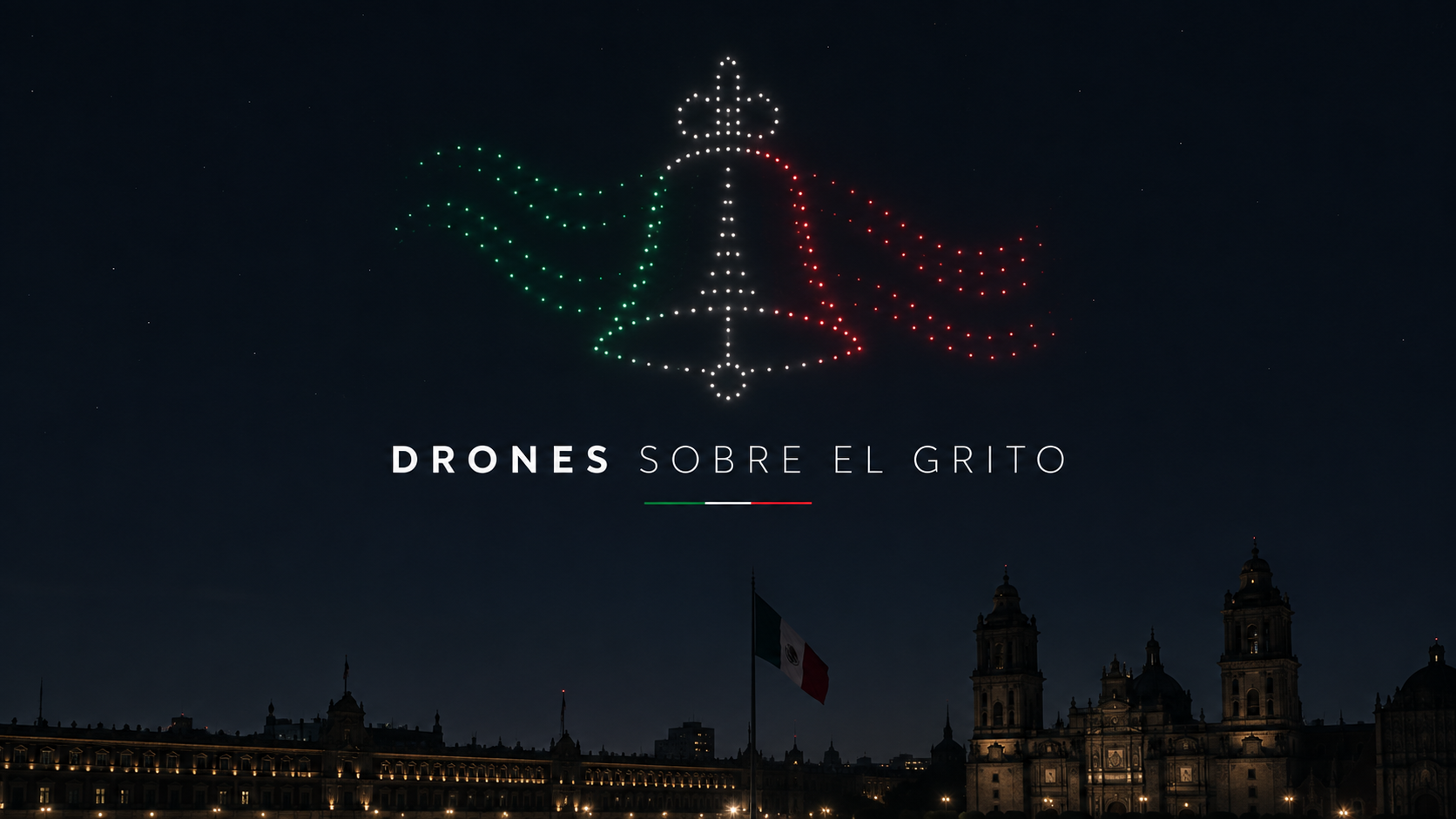 Show de drones en colores verde, blanco y rojo sobre una plaza mexicana durante el 15 de septiembre