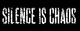 SILENCE IS CHAOS