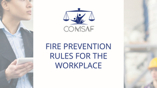 Essential Fire Prevention rules for the workplace.  