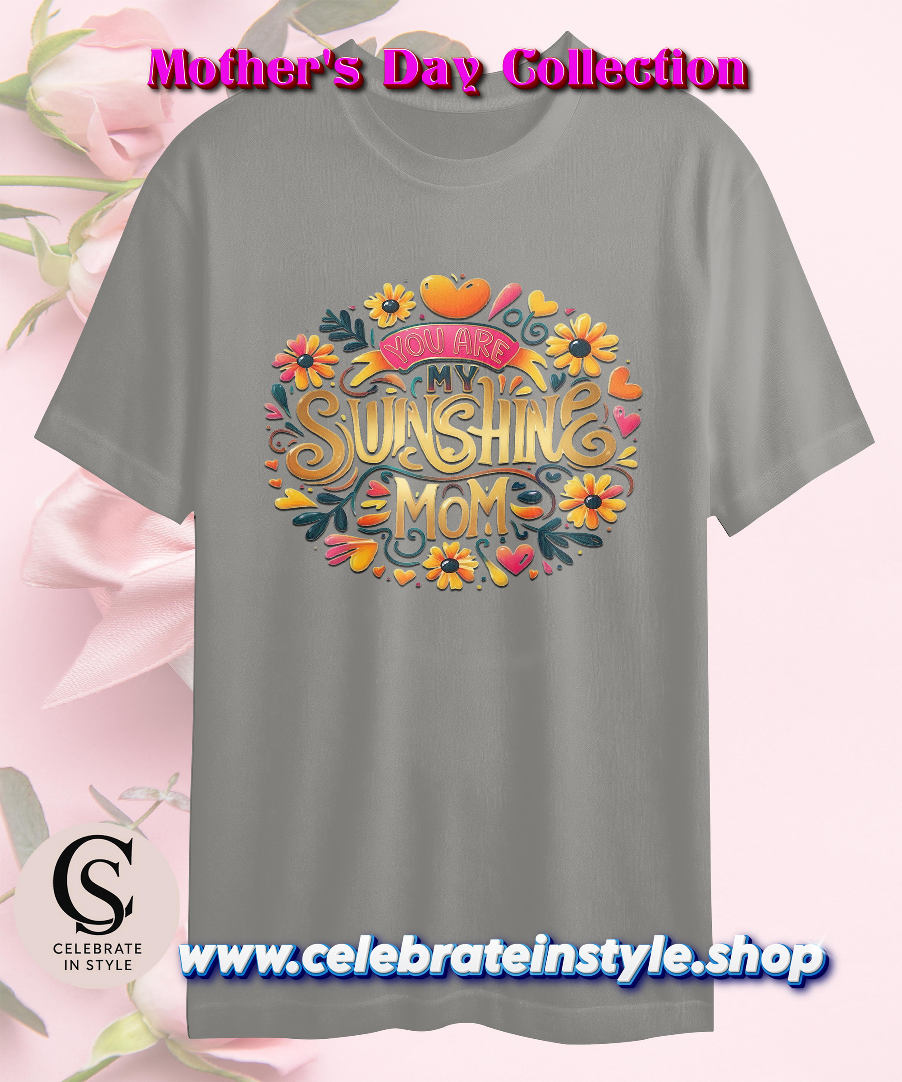 Grey t-shirt, "YOU ARE MY SUNSHINE MOM" floral design.