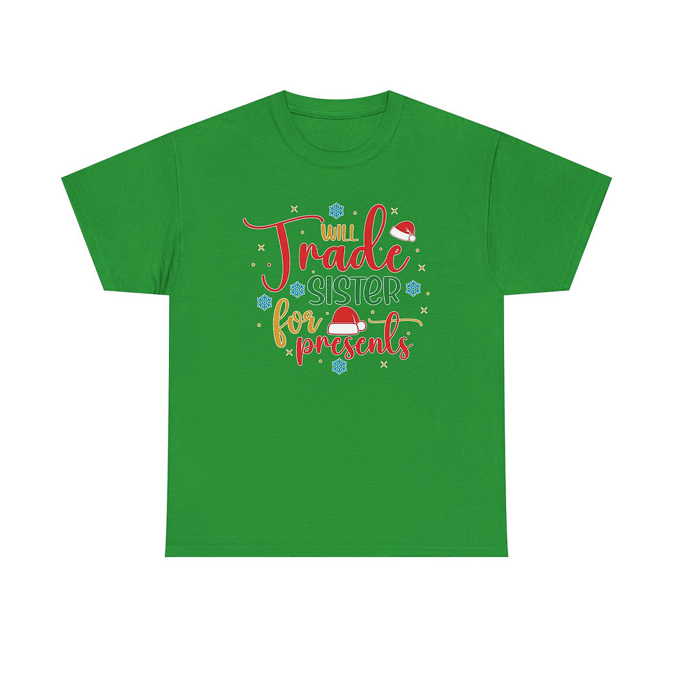 Thumbnail: Green t-shirt with Will Trade Sister For Presents text and Santa hats.