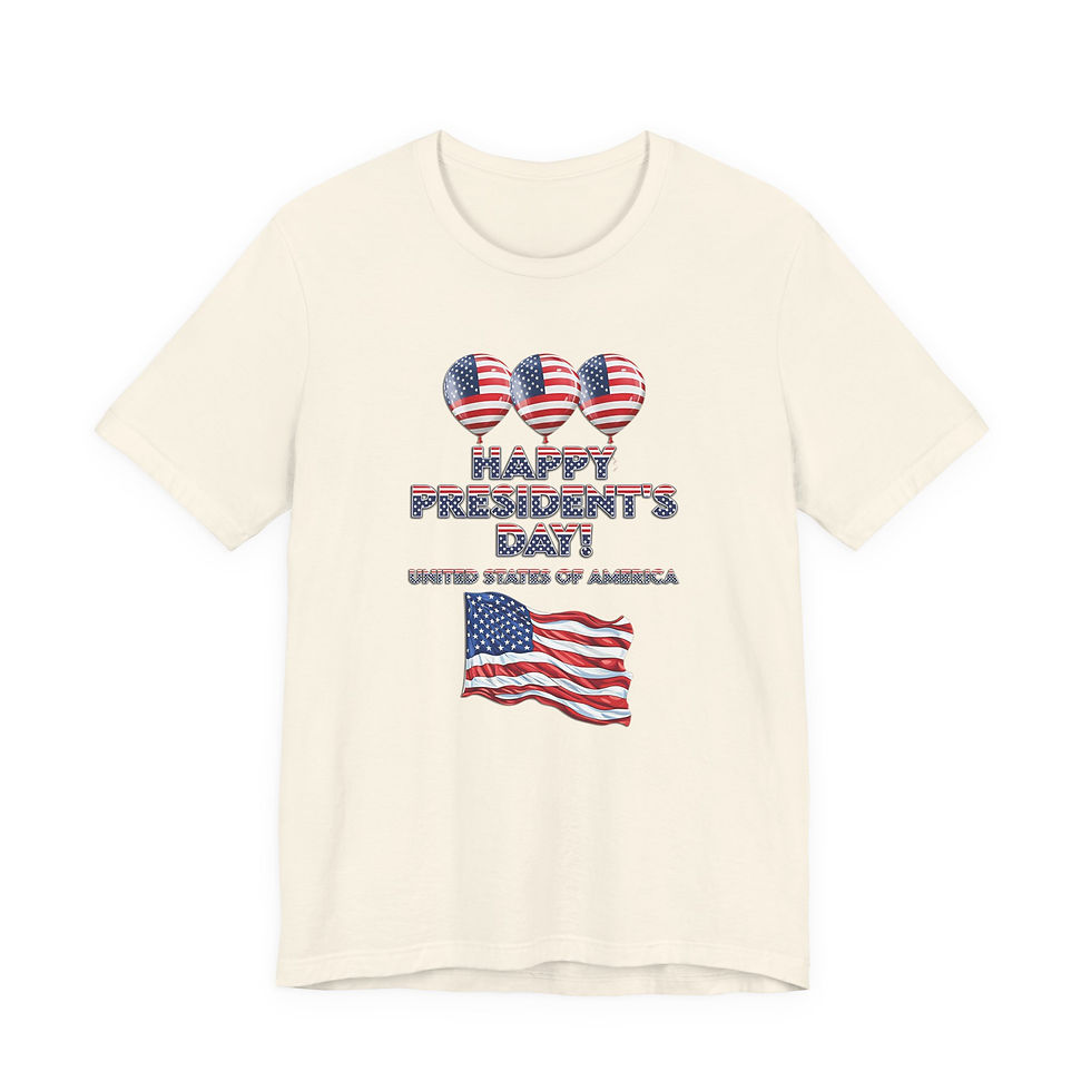 Thumbnail: Beige T-shirt; 'HAPPY PRESIDENT'S DAY!', 'UNITED STATES OF AMERICA' with flag balloons.