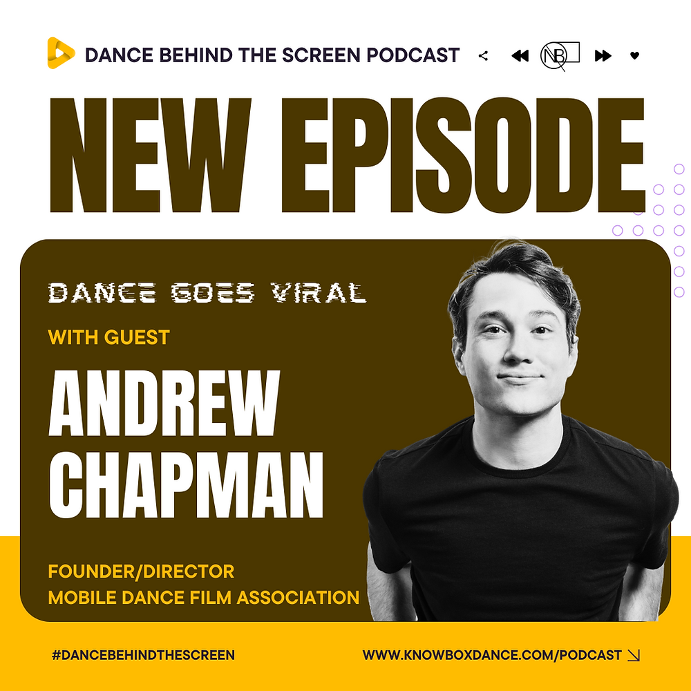 Andrew Dancer Episode 133 | Dance Goes Viral: Andrew Chapman, Mobile Dance Film ...