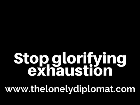 Stop glorifying exhaustion