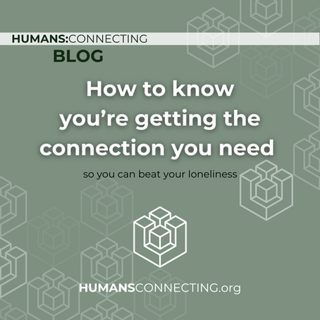 How to know you're getting the connection you need