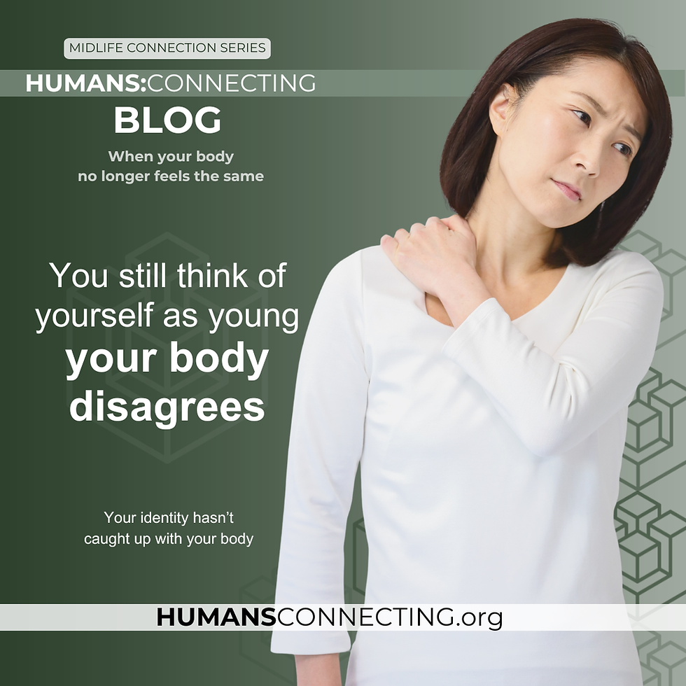When your body no longer feels the same | Humans:Connecting