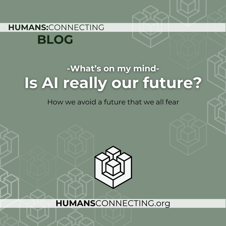 What's on my mind: Is AI really our future?