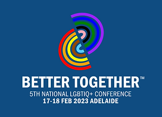 Equality Project Australia 5th annual LGBTIQ+ Better Together conference Adelaide February 2023
