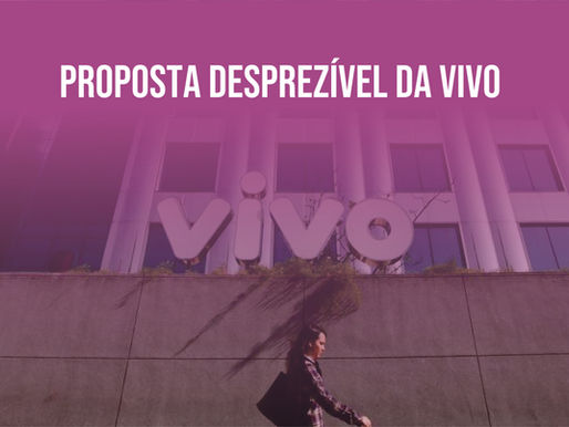 Proposta desprezível da Telefônica Vivo