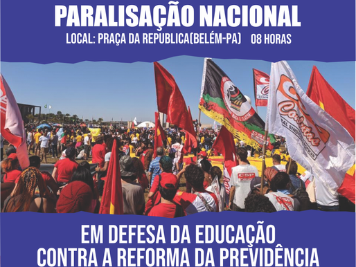 13/8: vamos à luta em defesa da educação, emprego e contra a reforma da Previdência