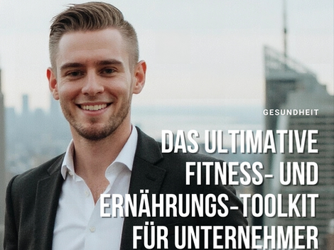 Das ultimative Fitness‑ und Ernährungs‑Toolkit für Unternehmer über 40
