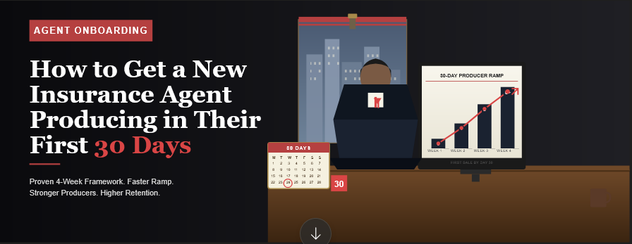 How to Get a New Insurance Agent Producing in Their First 30 Days